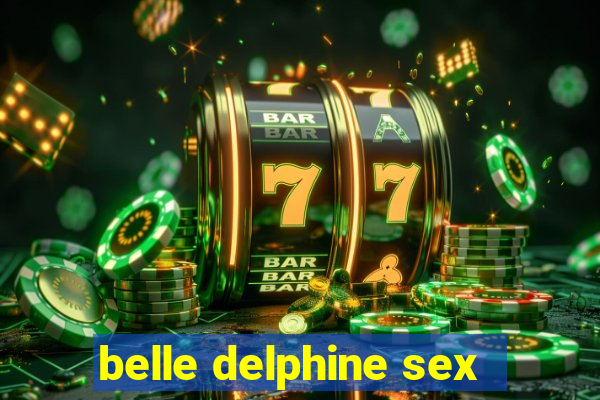 belle delphine sex